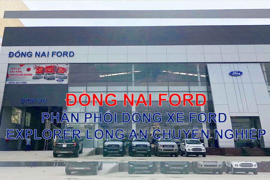 dong-nai-ford-phan-phoi-xe-ford-explorer-long-an-chuyen-nghiep