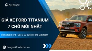 Cập nhật bảng giá xe Ford Titanium 7 chỗ mới nhất