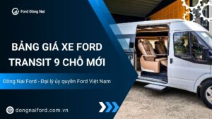 Khám phá bảng giá xe Ford Transit 9 chỗ mới