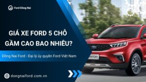 Giải đáp thắc mắc giá xe Ford 5 chỗ gầm cao bao nhiêu