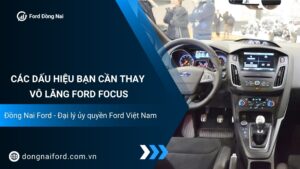 Các dấu hiệu bạn cần thay vô lăng Ford Focus